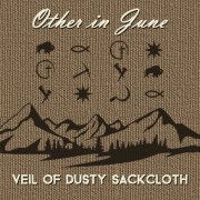 Other in June - Veil of Dusty Sackcloth (2024)