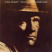 Calvin Russell - Sounds From The Fourth World (1991)