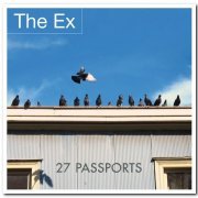 The Ex - 27 Passports (2018) [CD Rip]