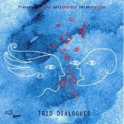 Francesco Nastro, Gary Peacock, Peter Erskine - Trio Dialogues (2009)