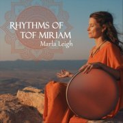 Marla Leigh - Rhythms of Tof Miriam (2020)
