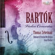 Thomas Zehetmair, Budapest Festival Orchestra, Ivan Fischer - Bartók: Violin Concertos (1995)