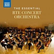 RTE Concert Orchestra - The Essential RTÉ Concert Orchestra (2024)