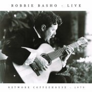 Robbie Basho - Robbie Basho Live at Network Coffeehouse - 1979 (2016) [Hi-Res]