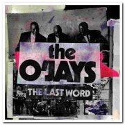 The O'Jays - The Last Word (2019) [CD Rip]