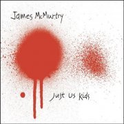 James McMurtry - Just Us Kids (2008)