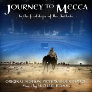 Michael Brook - Journey to Mecca (Original Motion Picture Soundtrack) (2016)