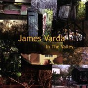 James Varda - In The Valley (2004) FLAC