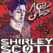 Shirley Scott - Legends Of Acid Jazz (1998)