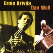Ernie Krivda, Dan Wall - Golden Moments (1997)