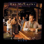 Del McCoury - A Deeper Shade Of Blue (1993/2019)