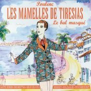 Seiji Ozawa,  Saito Kinen Orchestra - Poulenc: Les Mamelles de Tirésias / Le Bal Masqué (1997)