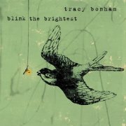 Tracy Bonham - Blink the Brightest (2005)