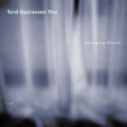 Tord Gustavsen Trio - Changing Places (2003)