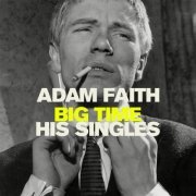 Adam Faith - Big Time- His Singles (2021)