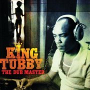 King Tubby - The Dub Master (2011)