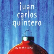 Juan Carlos Quintero - Joy To The World (2007)