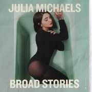 Julia Michaels - Broad Stories (2021)