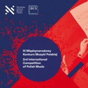 Aka Duo, Reverie Piano Duo, Quintessence, Shoven Quartet, Silesian Wind Quintet, Metropolis Piano Quartet - 3rd International Competition of Polish Music (2024) [Hi-Res]