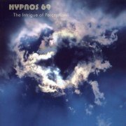 Hypnos 69 - The Intrigue of Perception (2004)