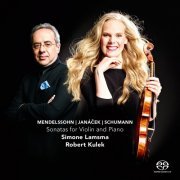 Simone Lamsma, Robert Kulek - Mendelssohn, Janacek, Schumann: Sonatas for Violin and Piano (2015) [SACD]