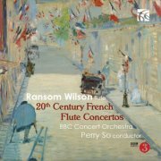 Ransom Wilson - 20th Century French Flute Concertos (2019)