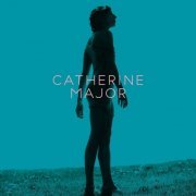 Catherine Major - La maison du monde (2015)