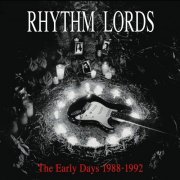 Rhythm Lords - The Early Days: 1988-1992 (2015)