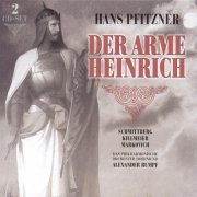 Dortmund Philharmonic Orchestra, Alexander Rumpf - Pfitzner: Der Arme Heinrich (2002)