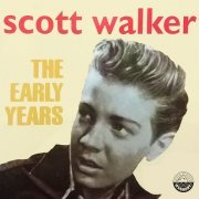 Scott Walker - The Early Years (Reissue) (1965)