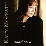 Katy Moffatt - Angel Town (1998/2020)