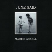Martin Ansell - June Said (2006)