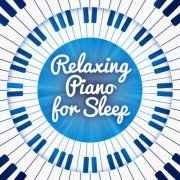 Maurice Ravel, Pyotr Ilyich Tchaikovsky & Johann Strauss II - Relaxing Piano for Sleep (2014)