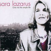 Sara Lazarus - Give Me the Simple Life (2005)