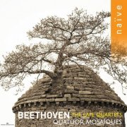 Quatuor Mosaïques - Beethoven: The Late Quartets, Op. 127-135 (2017) Hi-Res