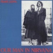 Frank Zappa And The Mothers of Invention - Our Man In Nirvana (1992)