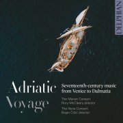 The Marian Consort, The Illyria Consort, Rory McCleery - Adriatic Voyage: Seventeenth-Century Music from Venice to Dalmatia (2021) [Hi-Res]