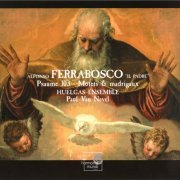 Huelgas Ensemble, Paul Van Nevel - Ferrabosco: Psaume 103 / Motets & Madriguax (2005)