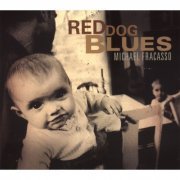Michael Fracasso - Red Dog Blues (2007)