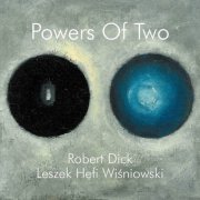 Robert Dick - Powers Of Two (2023)
