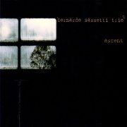 Bernardo Sassetti Trio2 - Ascent (2005)