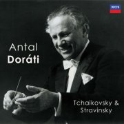 Antal Doráti - Antal Doráti - Tchaikovsky & Stravinsky (2024)