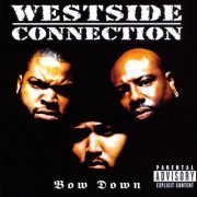 Westside Connection - Bow Down (1995)