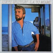 Keith Whitley - L.A. to Miami (1985)