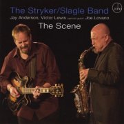 The Stryker / Slagle Band - The Scene (2008)