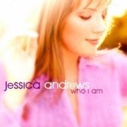 Jessica Andrews - Who I Am (2001)