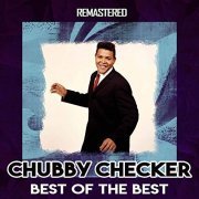 Chubby Checker - Best of the Best (Remastered) (2020)