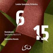 Gianandrea Noseda, London Symphony Orchestra - Shostakovich: Symphonies Nos 6 & 15 (2023) [Hi-Res]