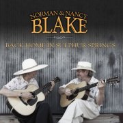 Norman Blake & Nancy Blake - Back Home in Sulphur Springs (2006)