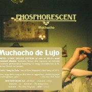 Phosphorescent - Muchacho De Lujo (Deluxe Edition) (2013)